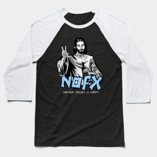 Nofx - never trust a hippy Baseball T-Shirt